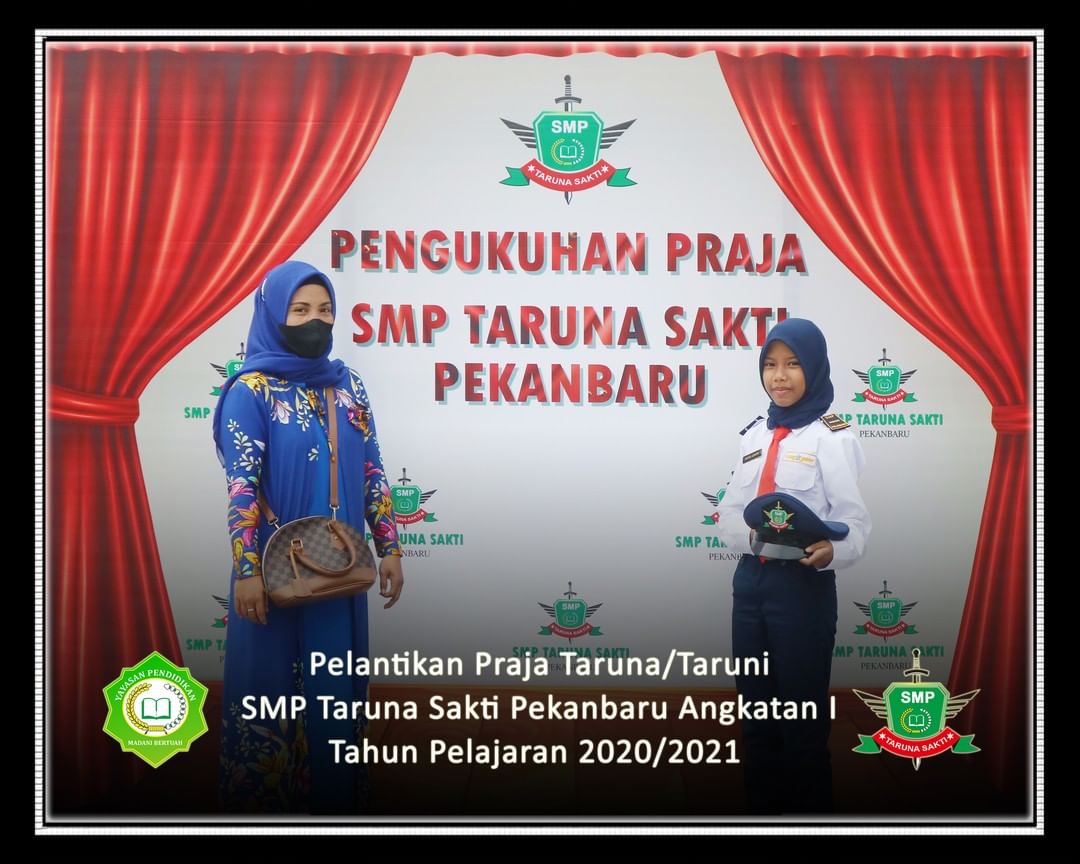 Pelantikan Praja Taruna/Taruni
SMP Taruna Sakti Pekanbaru Angkatan I
Tahun Pelajaran 2020/2021